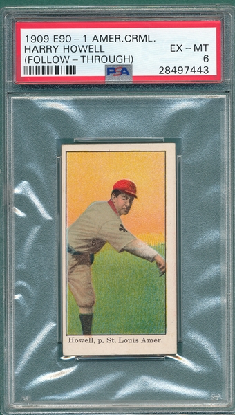 1909 E90-1 Harry Howell, Follow-Through, PSA 6 *Only One Graded Higher*