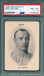 1906 Fan Craze, Taylor, Jack, National League, PSA 8
