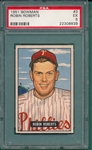 1951 Bowman #003 Robin Roberts PSA 5