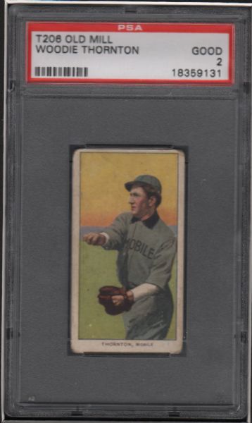1909-11 T206 Old Mill Woodie Thornton PSA 2