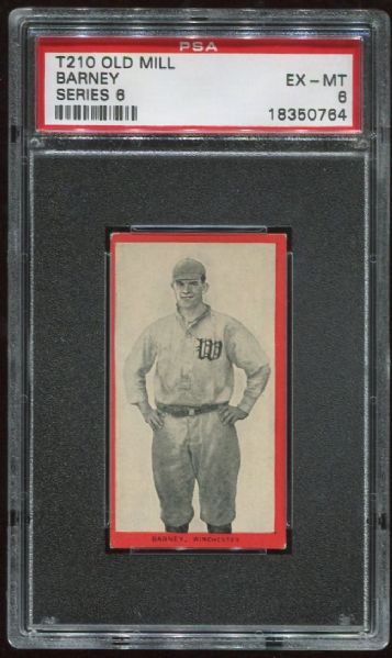 1910 T210 Old Mill Barney Series 6 PSA 6