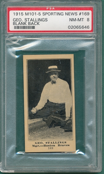 1915 M101-5 #169 George Stallings Sporting News PSA 8 *Blank Back* *None Higher*