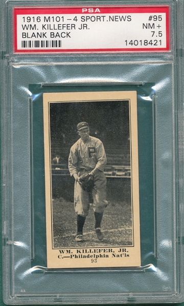 1916 M101-4 #95 WM. Killefer Sporting News PSA 7.5 *Blank Back*