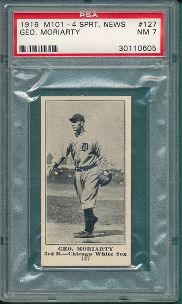 1916 M101-4 #127 Geo Moriarity Sporting News PSA 7 *Only One Higher*