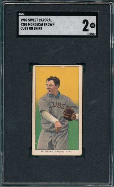 1909-1911 T206 Brown, Mordecai, Cubs On Shirt, Sweet Caporal Cigarettes SGC 2 *Factory 25*