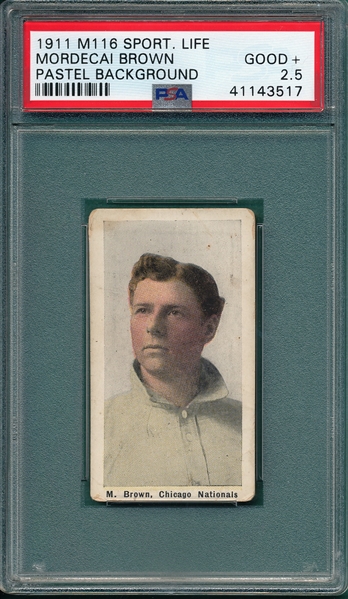 1911 M116 Brown, Mordecai, Sporting Life PSA 2.5 *Pastel* 