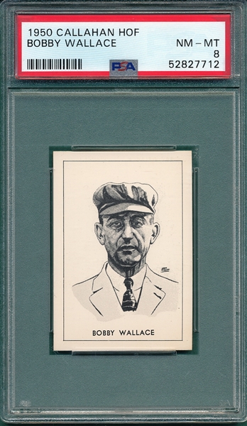 1950 Callahan HOF Bobby Wallace PSA 8 
