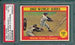 1961 Topps #307 WS Game 2 W/ Mantle, PSA 4