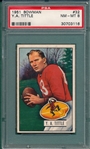 1951 Bowman #32 Y. A. Tittle PSA 8