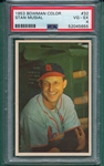1953 Bowman Color #032 Stan Musial PSA 4