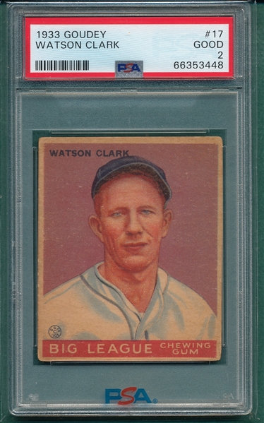1933 Goudey #017 Watson Clark PSA 2
