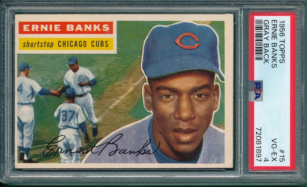 1956 Topps #015 Ernie Banks PSA 4 *Gray*