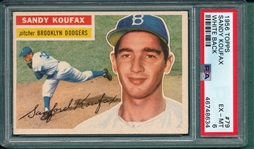 1956 Topps #079 Sandy Koufax PSA 6 *White*